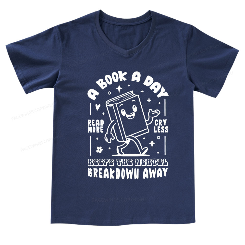 Pagewings A Book A Day Keeps The Mental Breakdown Away V-neck T-shirt