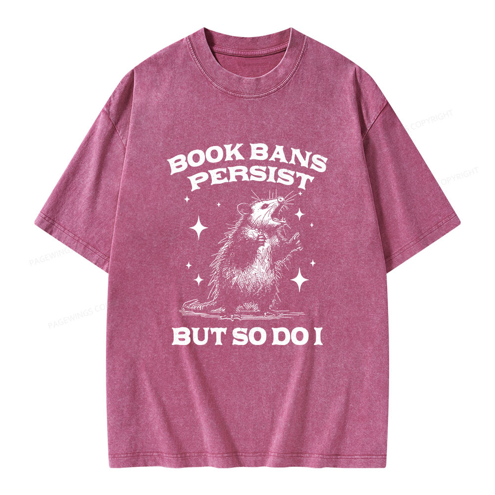 Pagewings Book Bans Persist But So Do I Unisex Washed T-shirt