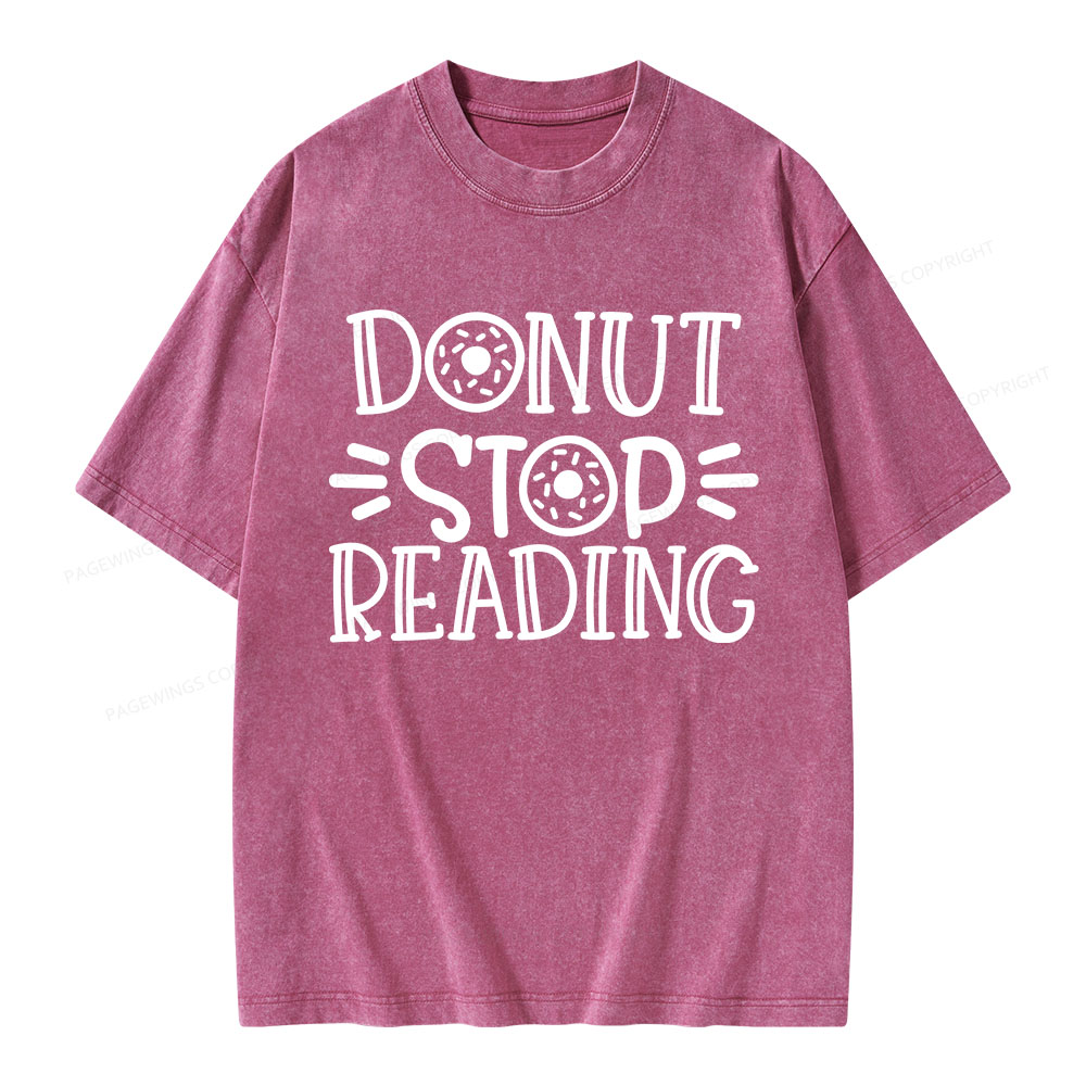 Pagewings Donut Stop Reading Unisex Washed T-shirt