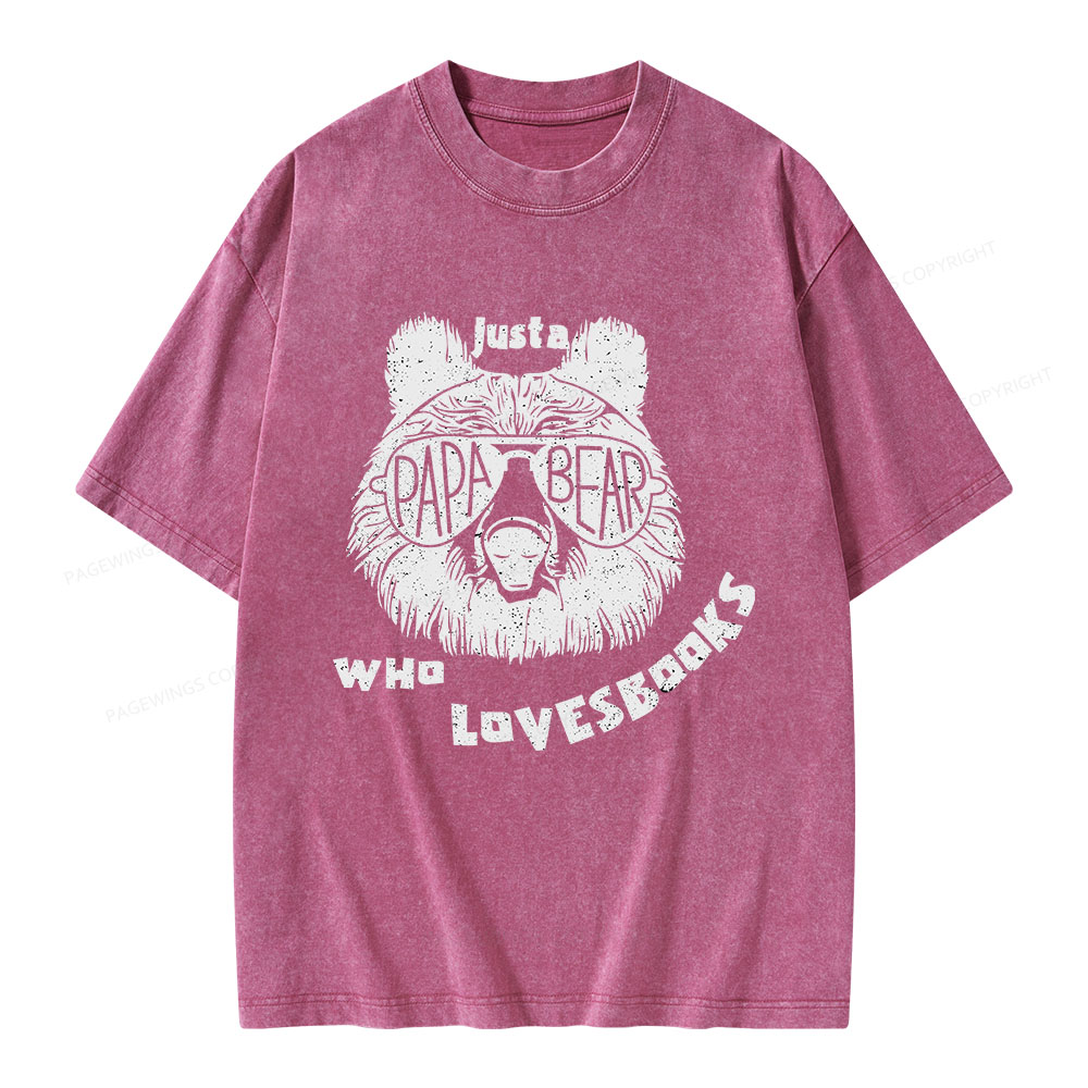 Pagewings Just A Papa Bear Who Loves Books Unisex Washed T-shirt