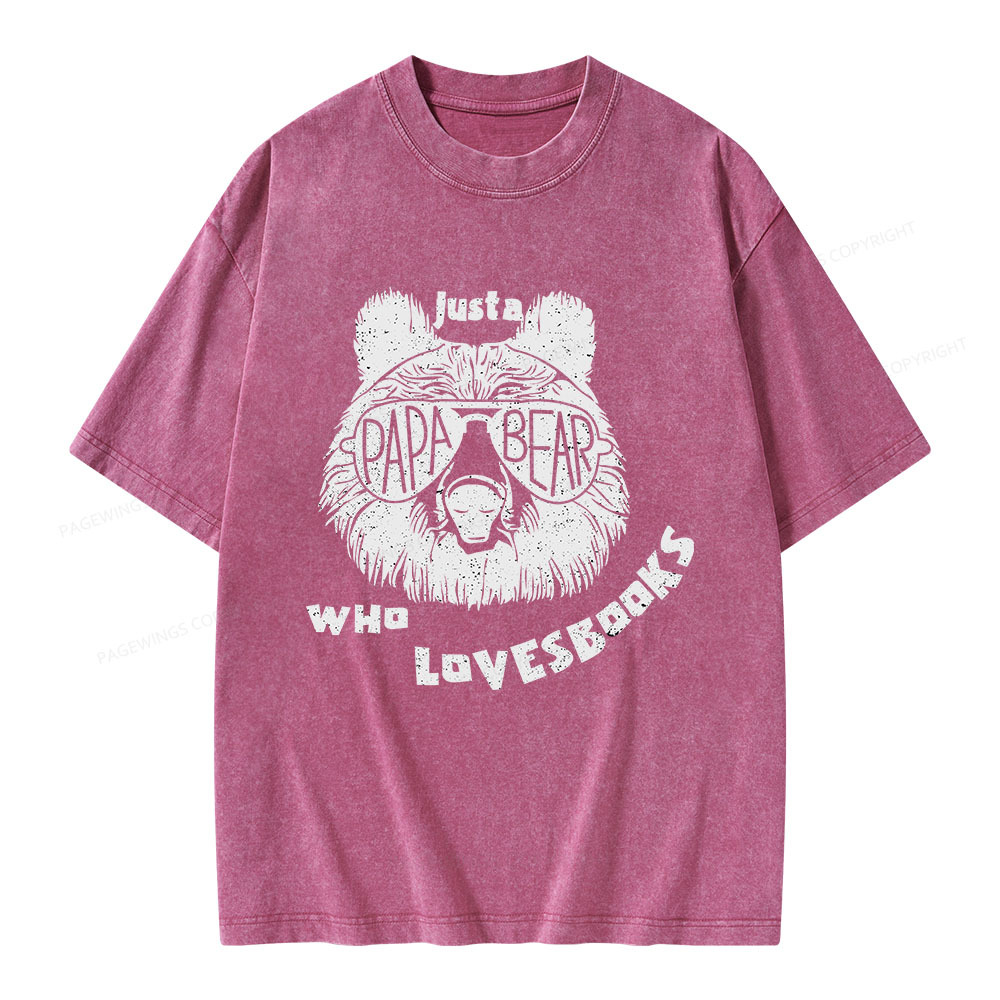 Pagewings Just A Papa Bear Who Loves Books Unisex Washed T-shirt