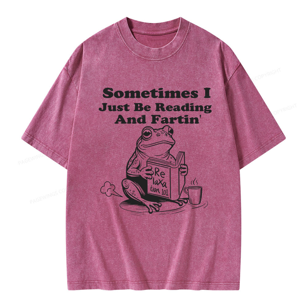 Pagewings Sometimes I Just Be Reading and Fartin Unisex Washed T-shirt