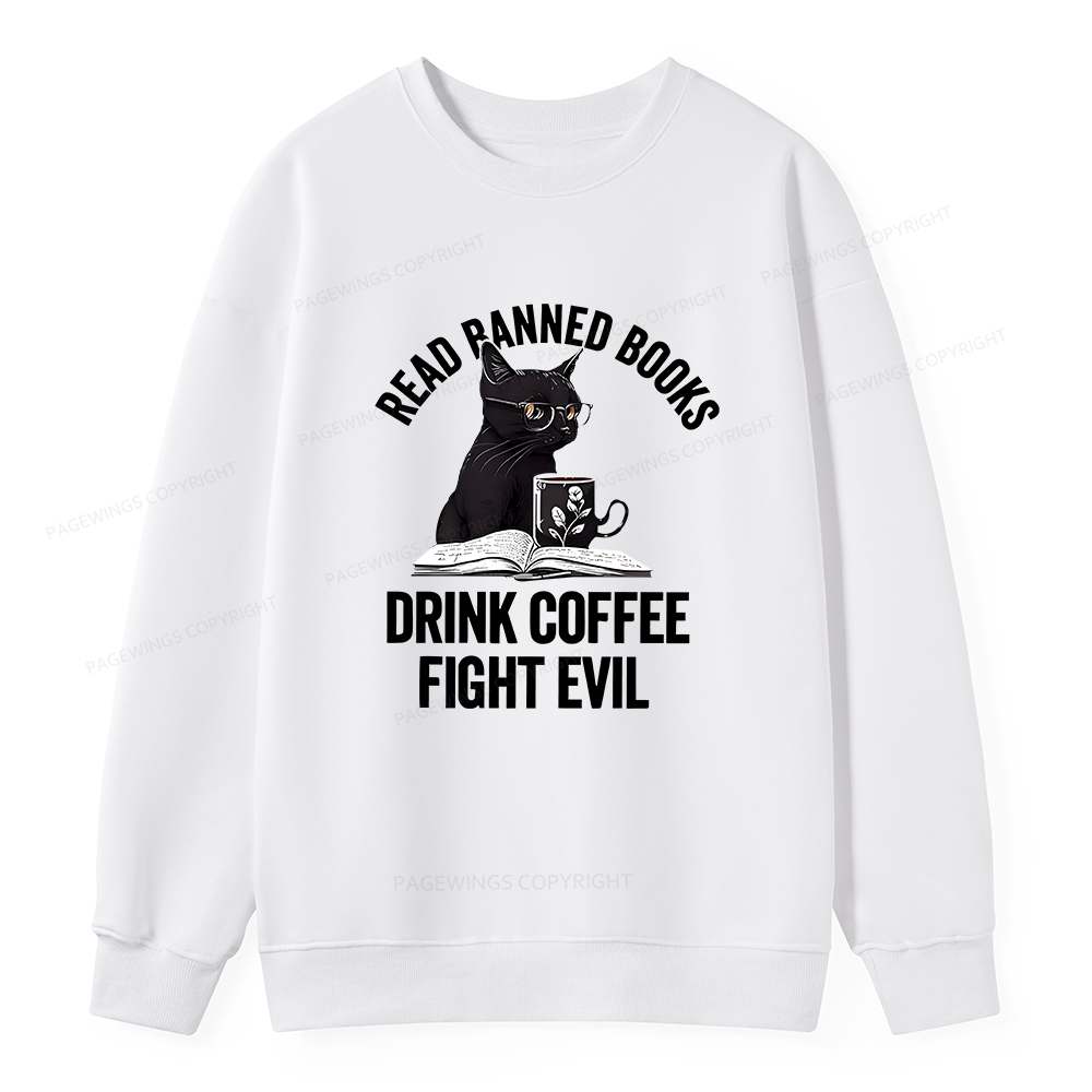 Pagewings Read Books Drink Coffee Fight Evil Shirt Unisex Classic Sweatshirt