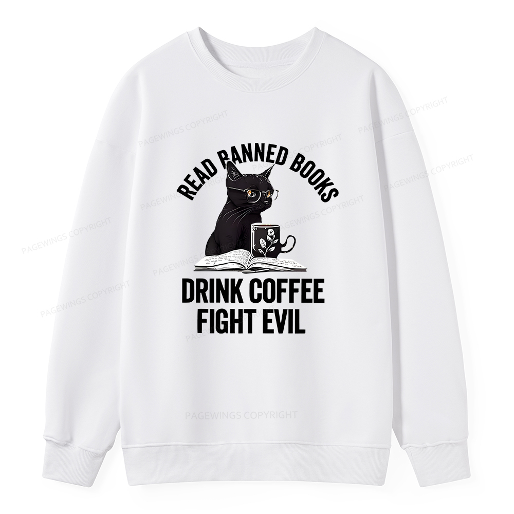 Pagewings Read Books Drink Coffee Fight Evil Shirt Unisex Classic Sweatshirt