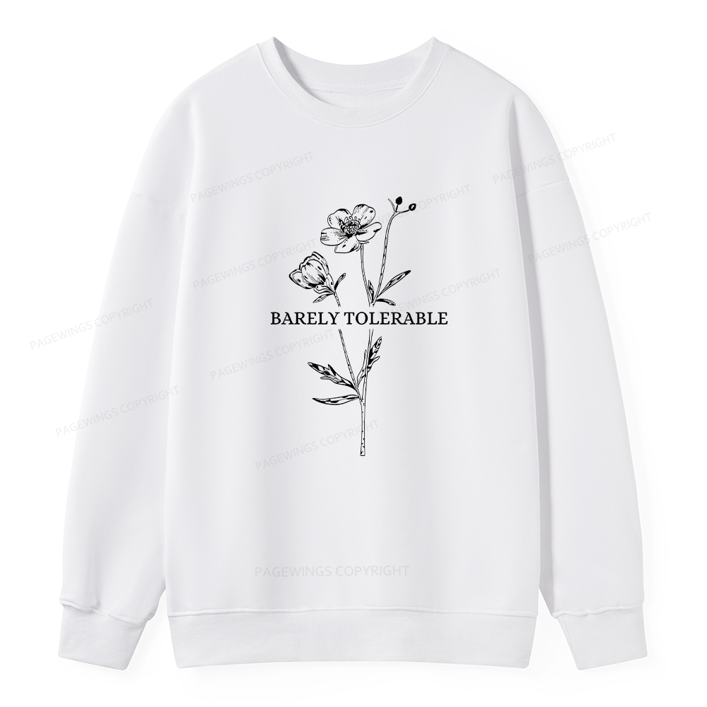 Pagewings Barely Tolerable Unisex Classic Sweatshirt