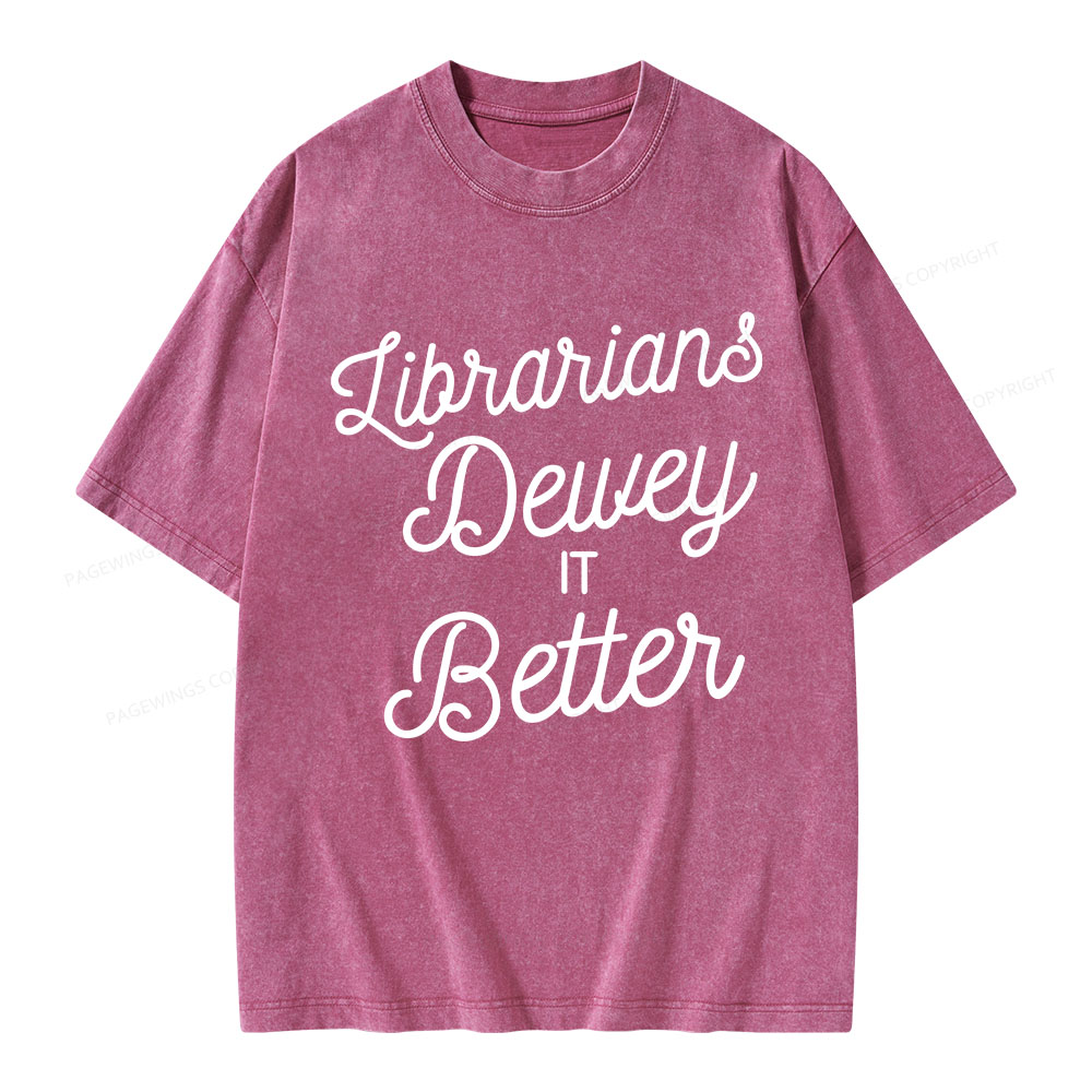 Pagewings Librarians Dewey it Better Unisex Washed T-shirt