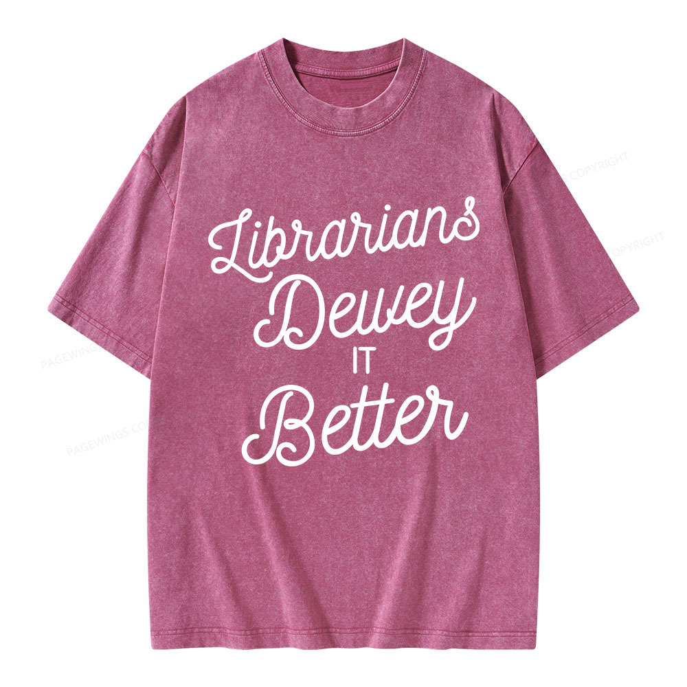 Pagewings Librarians Dewey it Better Unisex Washed T-shirt