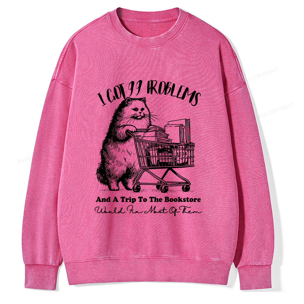 Pagewings I Got 99 Problems Unisex Washed Sweatshirt