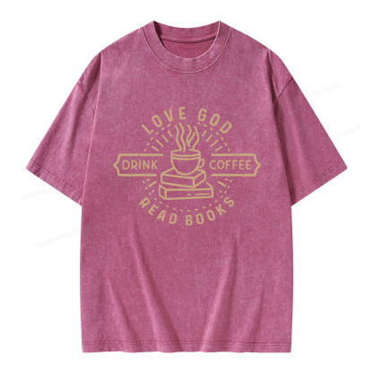 Pagewings Love God Drink Coffee Read Books Unisex Washed T-shirt