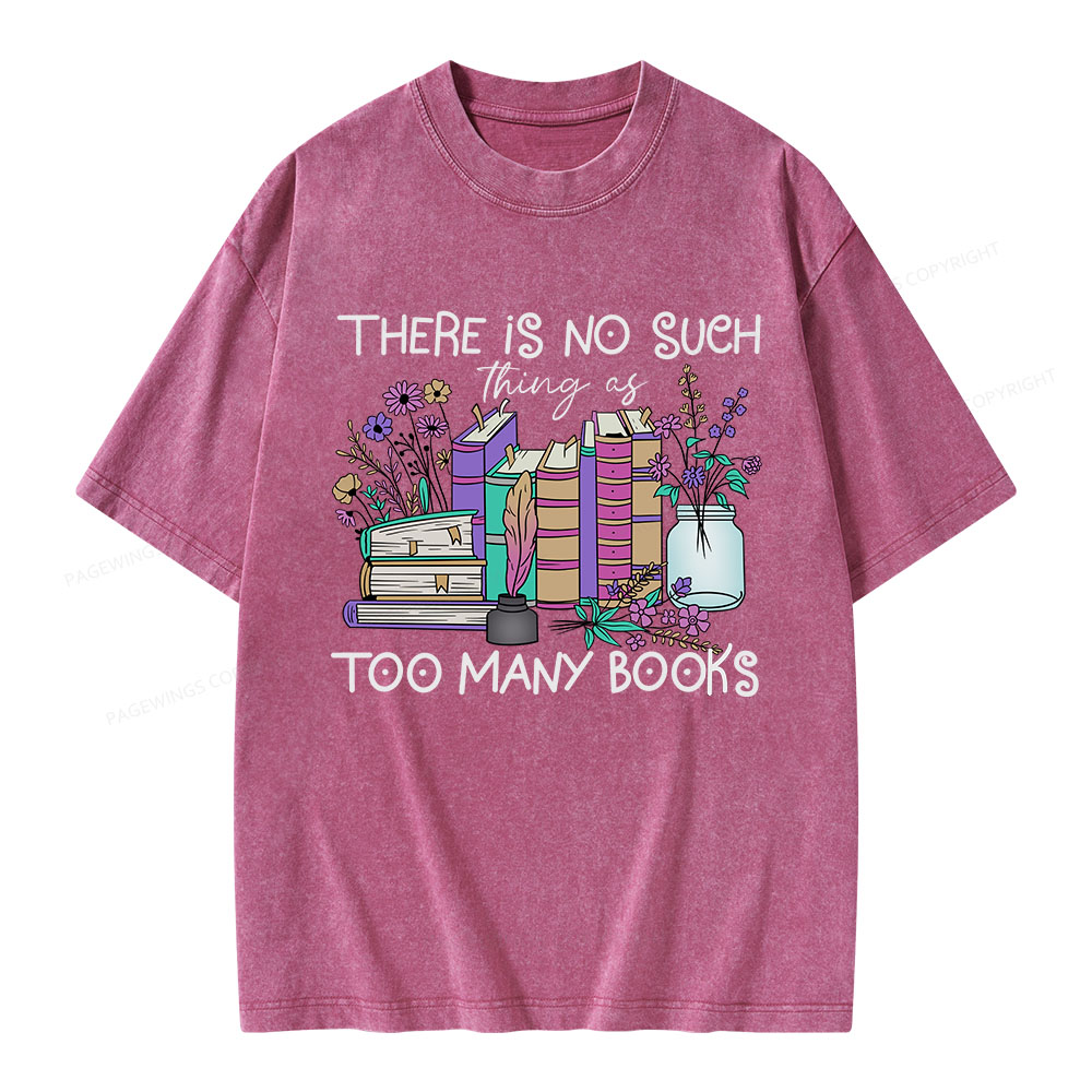 Pagewings No Such Thing as Too Many Books Unisex Washed T-shirt