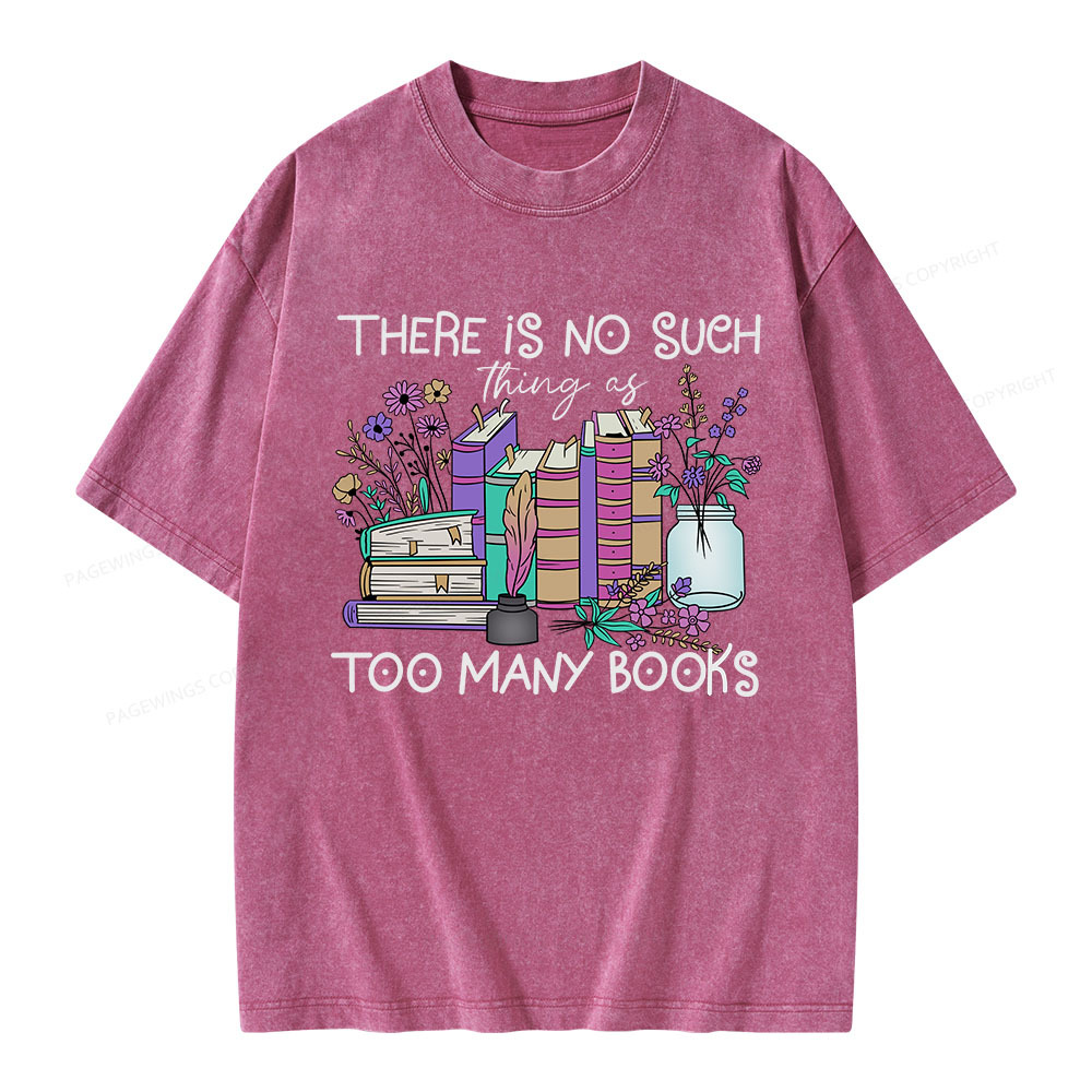 Pagewings No Such Thing as Too Many Books Unisex Washed T-shirt