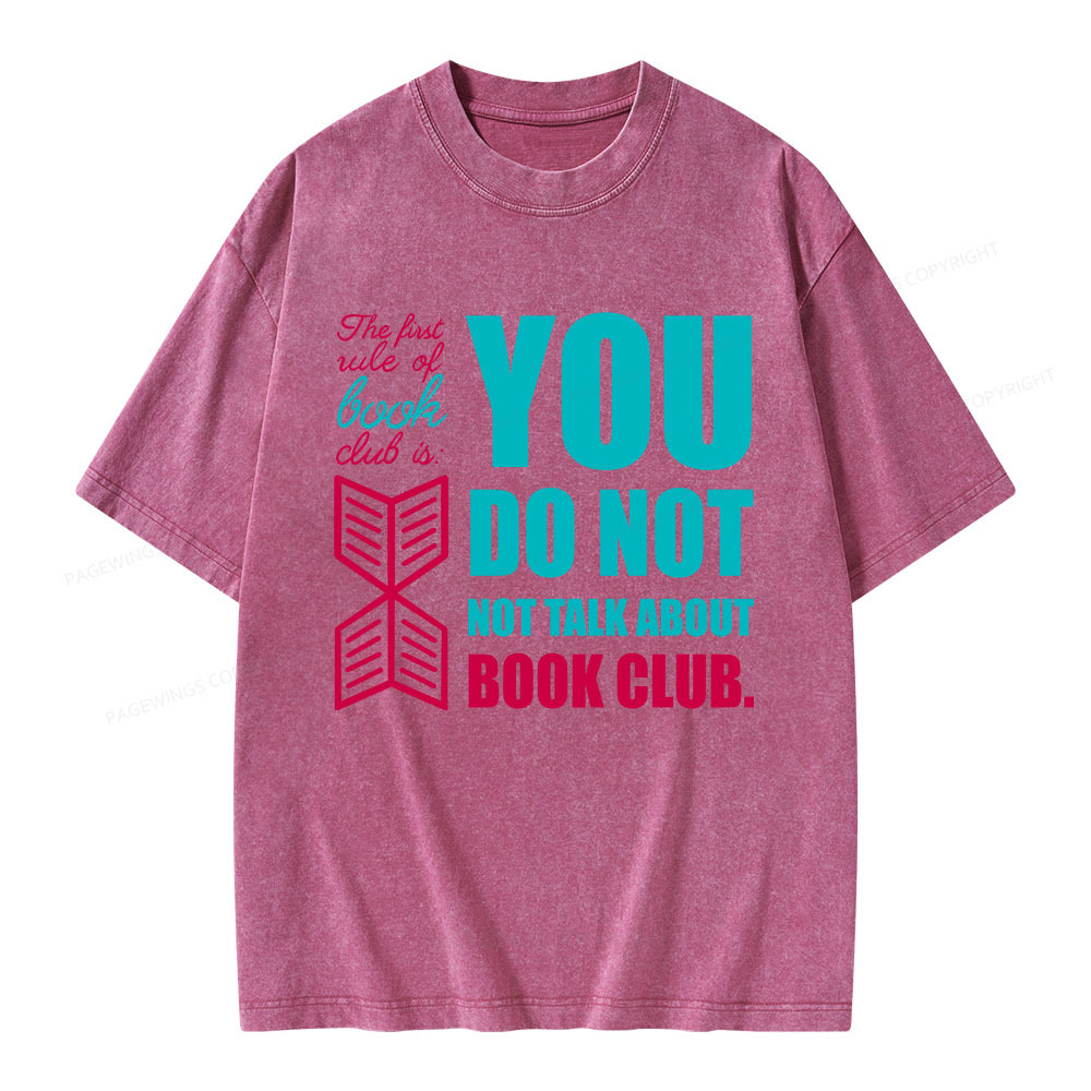 Pagewings You Do Not Not Talk About Book Club Unisex Washed T-shirt