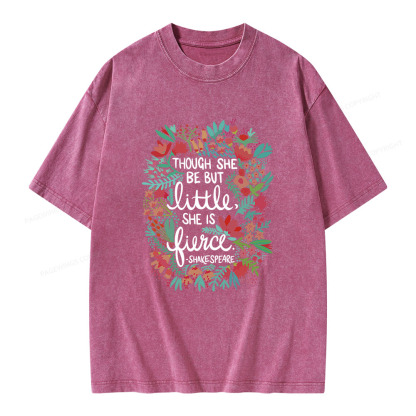 Pagewings Though She Be But Little She Is Fierce Unisex Washed T-shirt