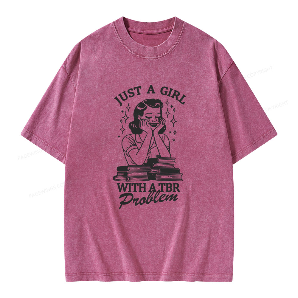 Pagewings Just A Girl With A TBR Problem Unisex Washed T-shirt