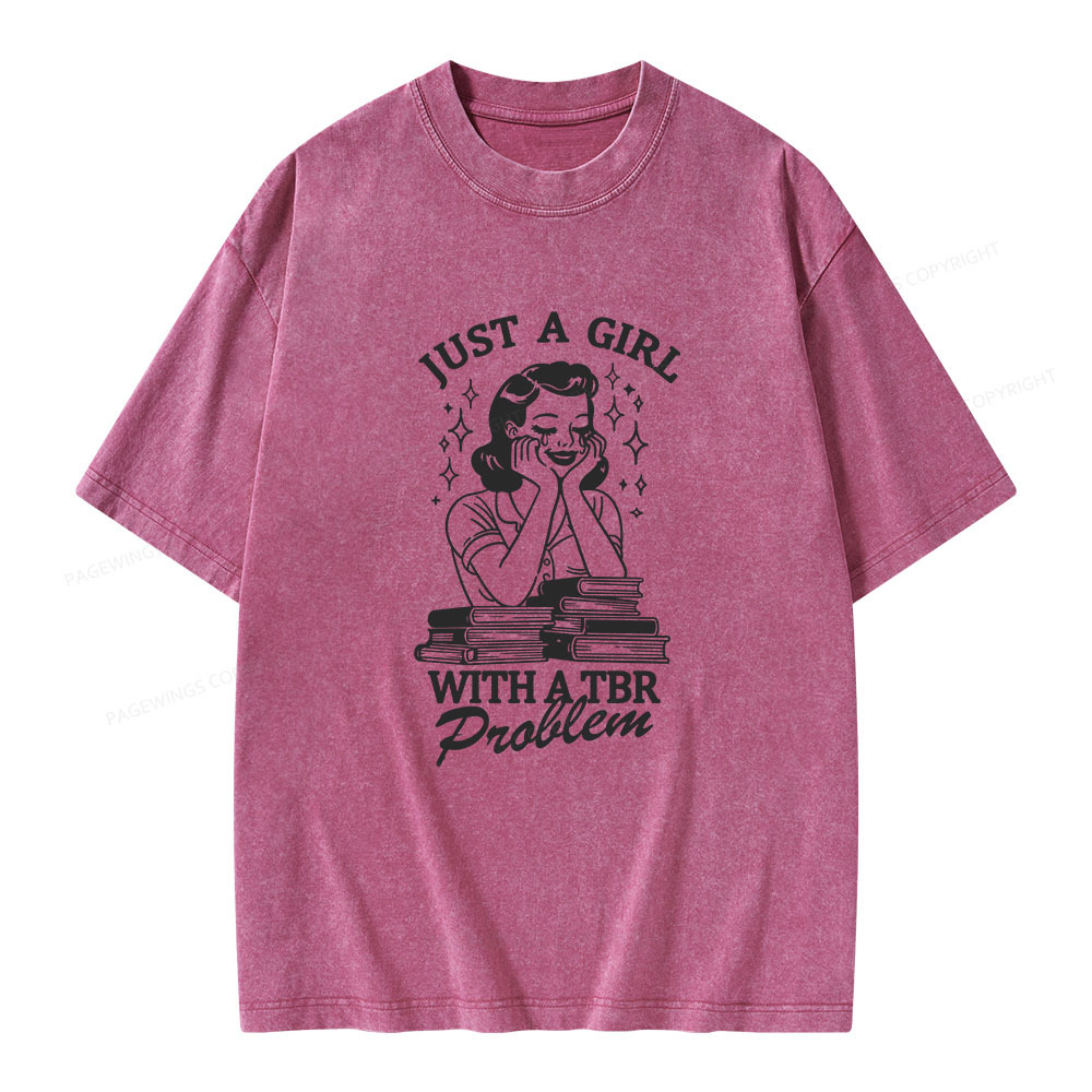 Pagewings Just A Girl With A TBR Problem Unisex Washed T-shirt