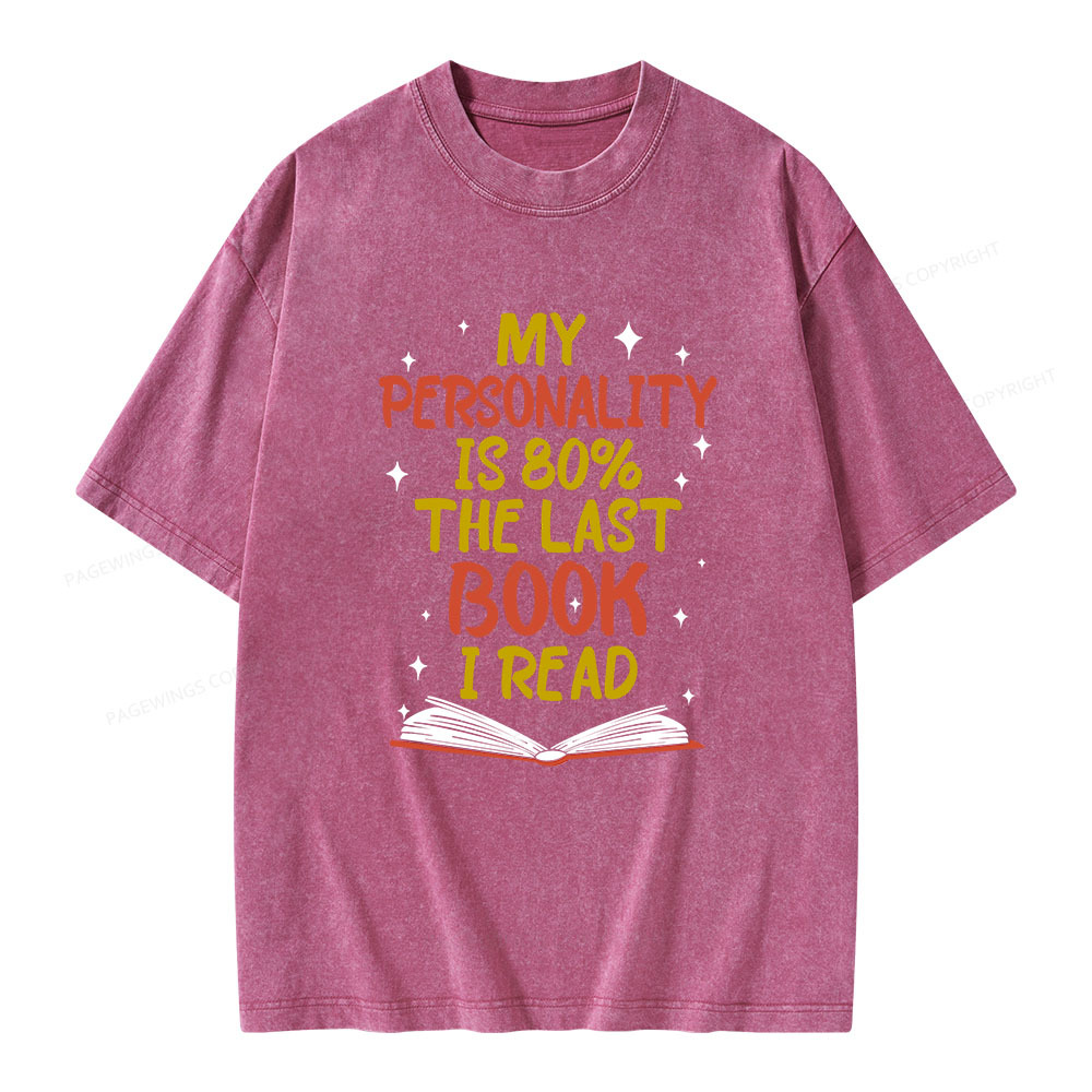 Pagewings My Personality Is 80% The Last Book I Read Unisex Washed T-shirt