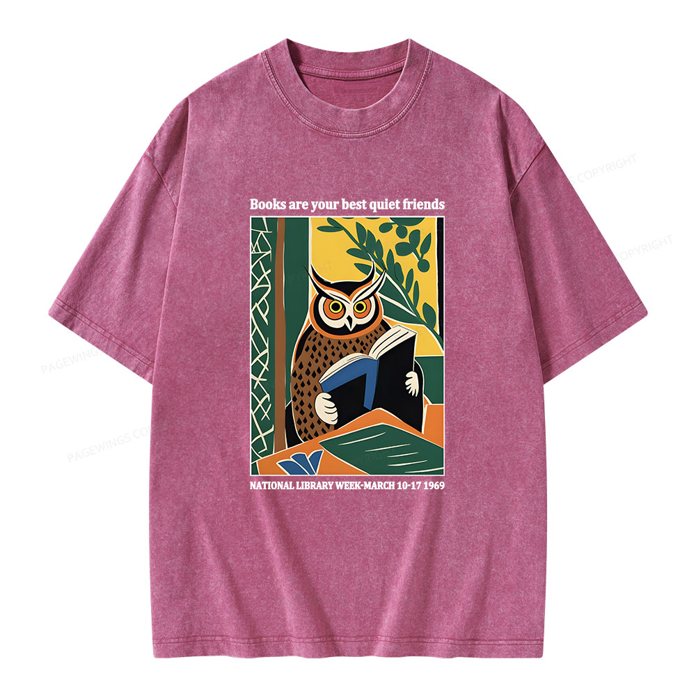 Pagewings Books Are Your Best Quiet Friends Unisex Washed T-shirt