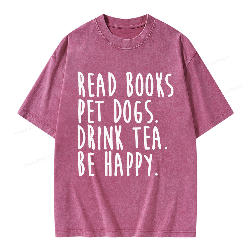 Pagewings Read Book Pet Dogs Drink Tea Be Happy Unisex Washed T-shirt