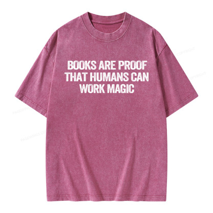 Pagewings Books Are Proof That Humans Can Work Magic Unisex Washed T-shirt