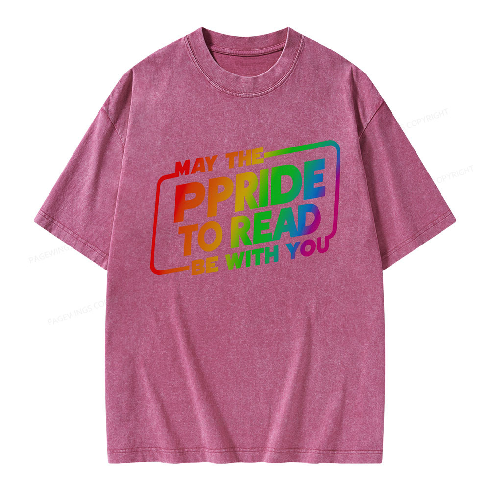 Pagewings May The Pride To Read Be With You Unisex Washed T-shirt