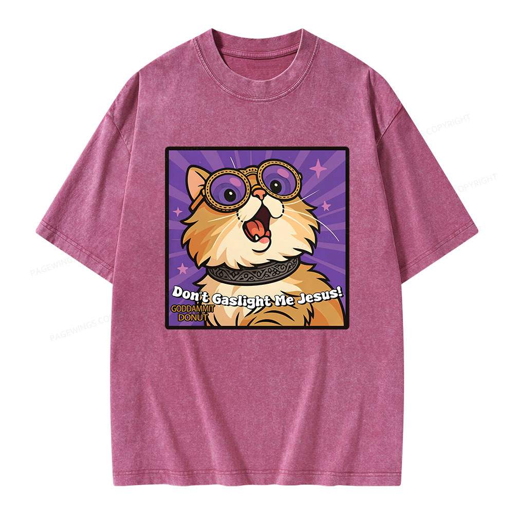 Pagewings Don’t Gaslight Me Jesus Unisex Washed T-shirt