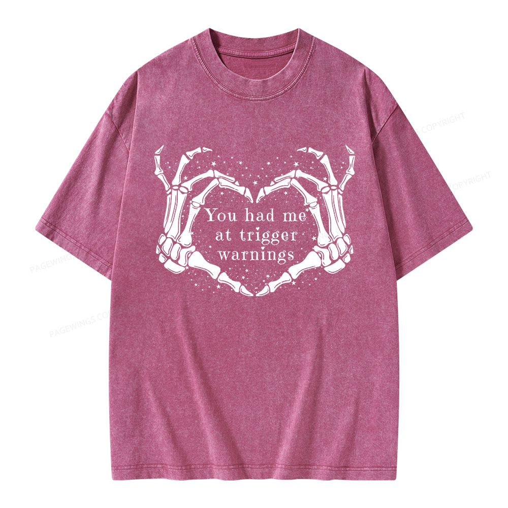 Pagewings You Had Me At Trigger Warnings Unisex Washed T-shirt