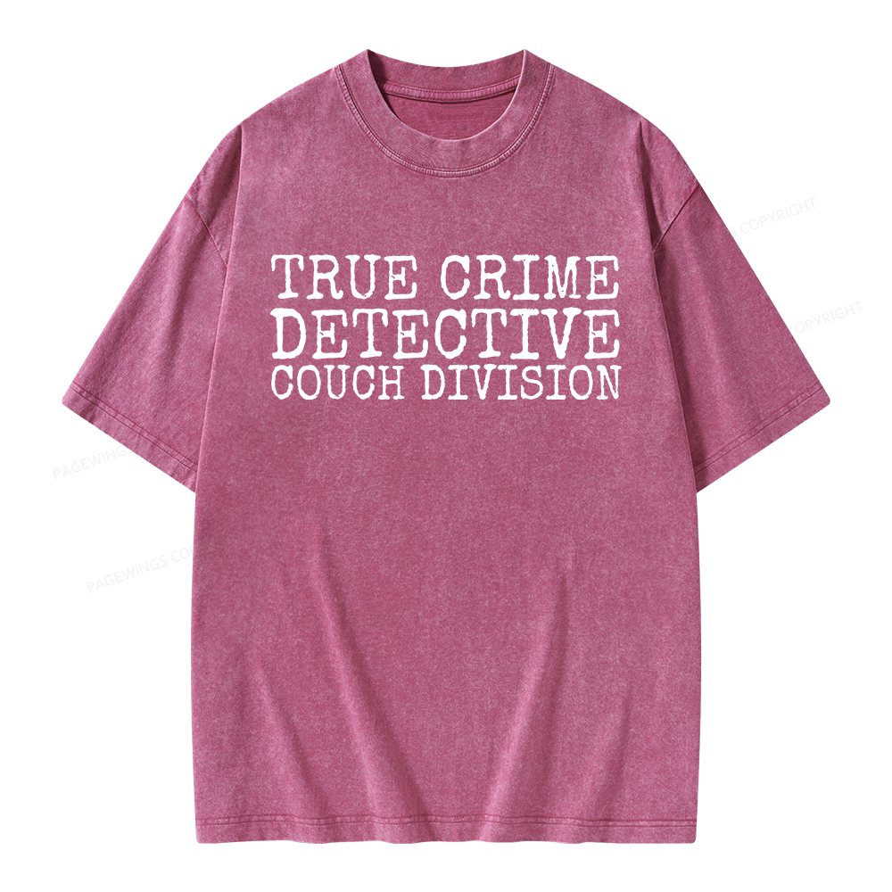 Pagewings True CrIme Detective Couch Division Unisex Washed T-shirt