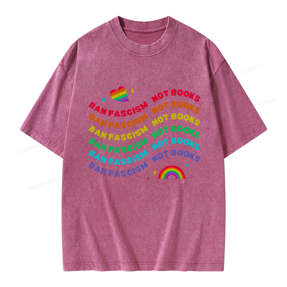 Pagewings Ban Fascism Not Books Rainbow Unisex Washed T-shirt
