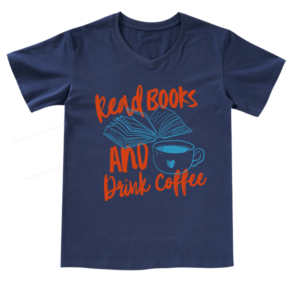 Pagewings Read Books And Drink Coffee Bookish V-neck T-shirt