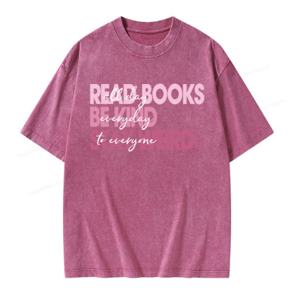 Pagewings Read Books All Day Be Kind Everyday Stay Weird To Everyone Unisex Washed T-shirt