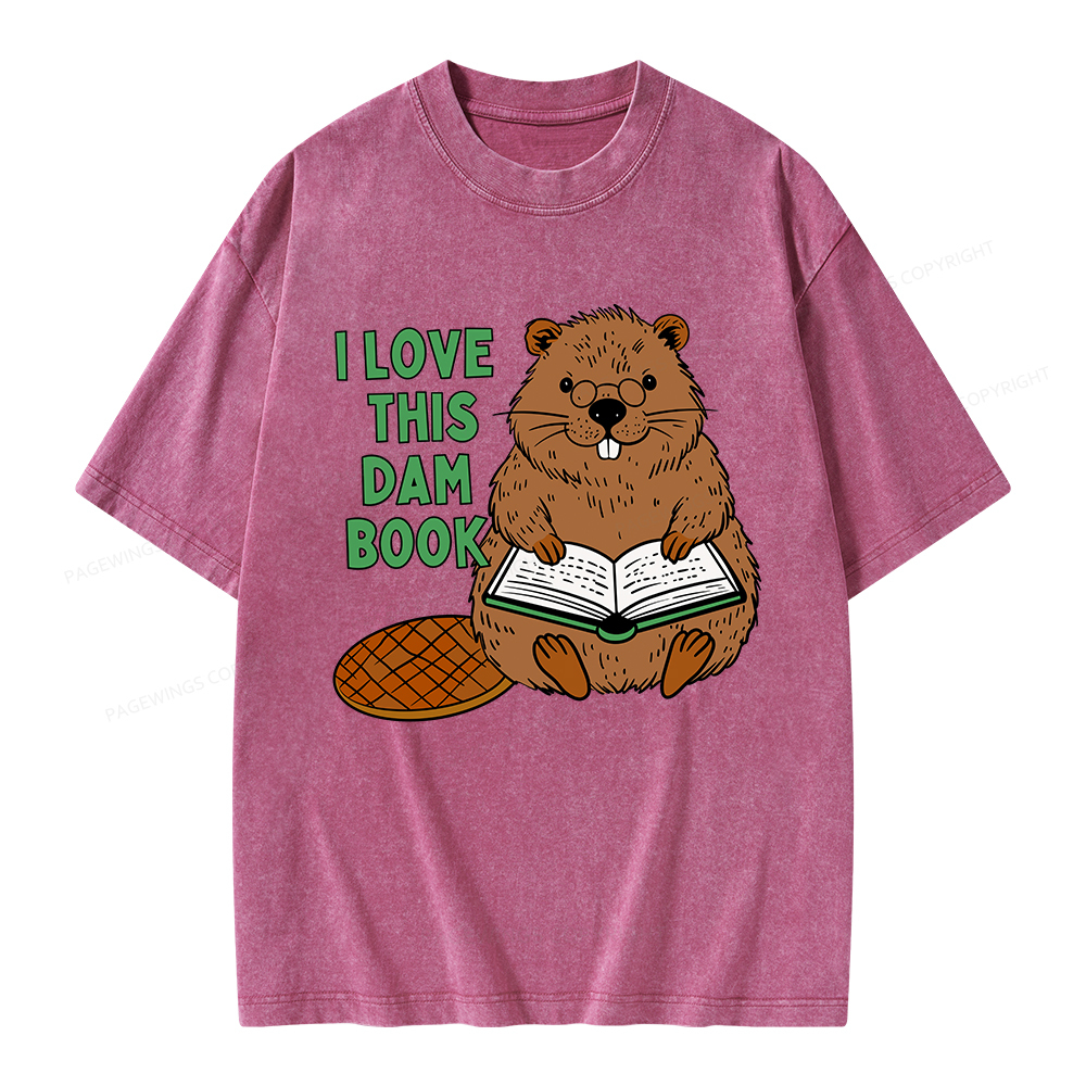 Pagewings I Love This Dam Book Unisex Washed T-shirt