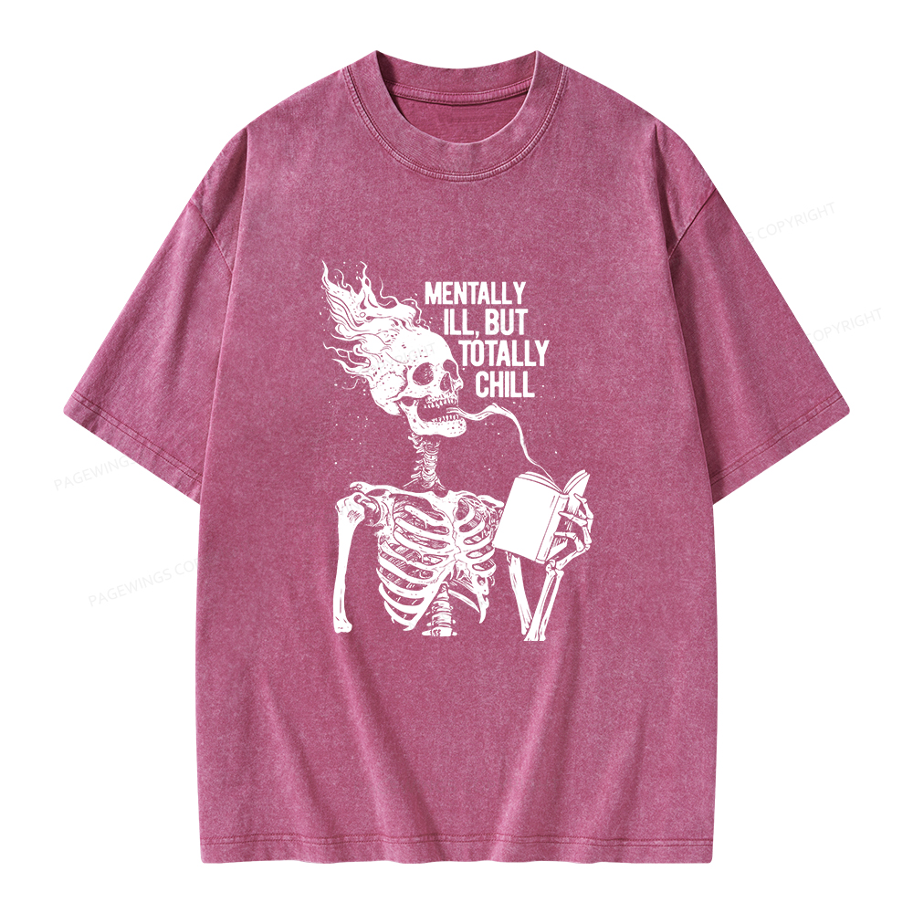 Pagewings Mentally Ill But Totally Chill Unisex Washed T-shirt