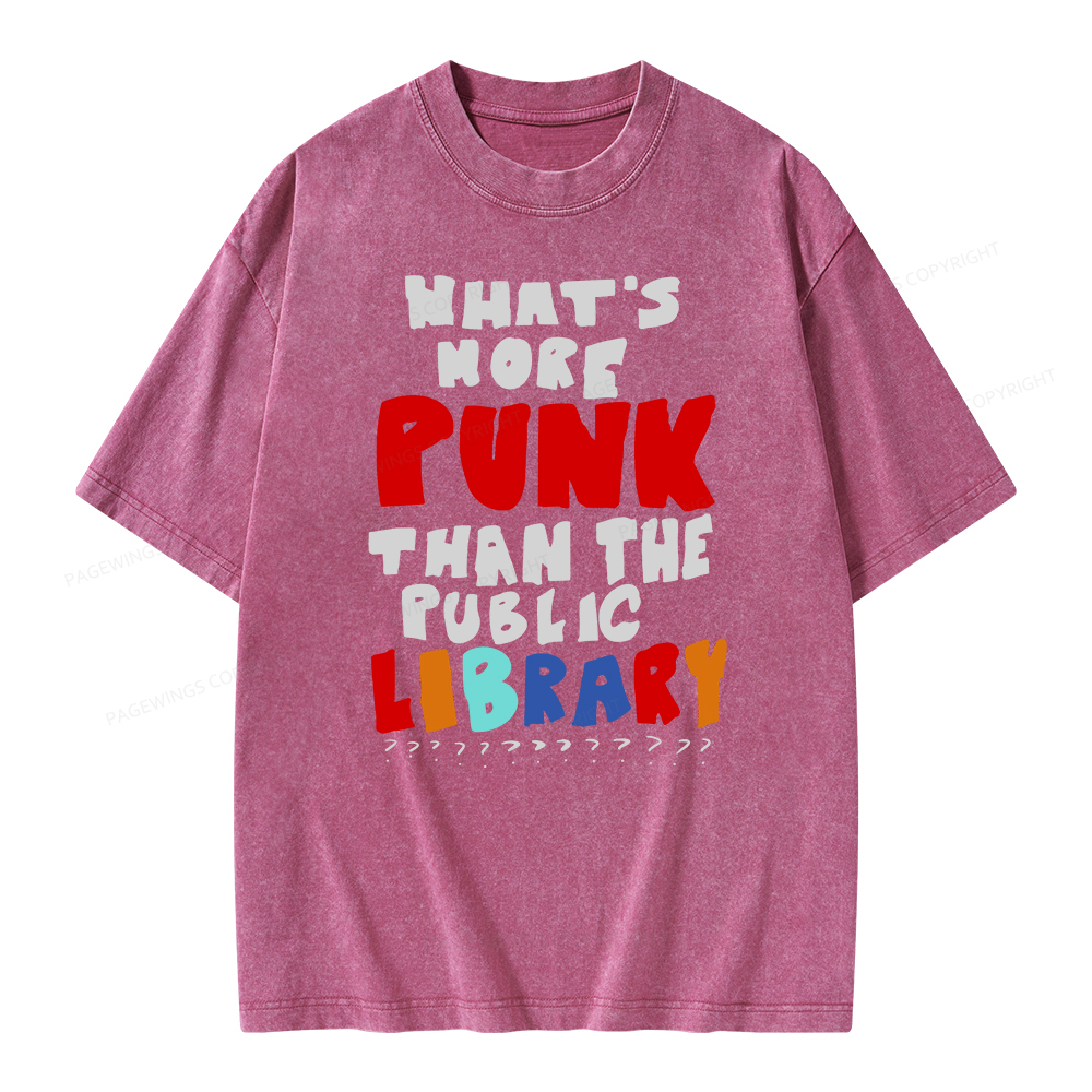 Pagewings What's More Punk Than The Public Library Unisex Washed T-shirt