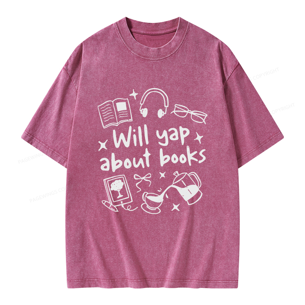 Pagewings Will Yap About Books Unisex Washed T-shirt