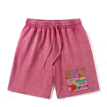 Pagewings Having Fun Isn't Hard When You've Got A Library Card Unisex Washed Shorts