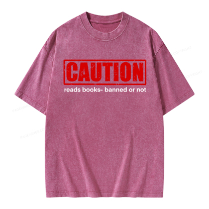 Pagewings Caution Reads Books Banned Or Not Unisex Washed T-shirt
