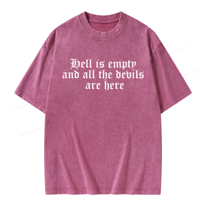 Pagewings Hell Is Empty And All The Devils Are Here Unisex Washed T-shirt