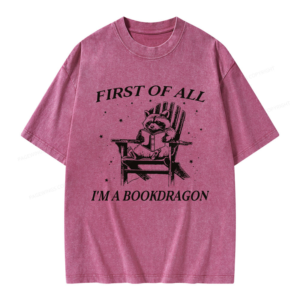 Pagewings First Of All I'm A Bookdragon Unisex Washed T-shirt