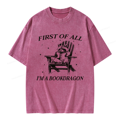 Pagewings First Of All I'm A Bookdragon Unisex Washed T-shirt