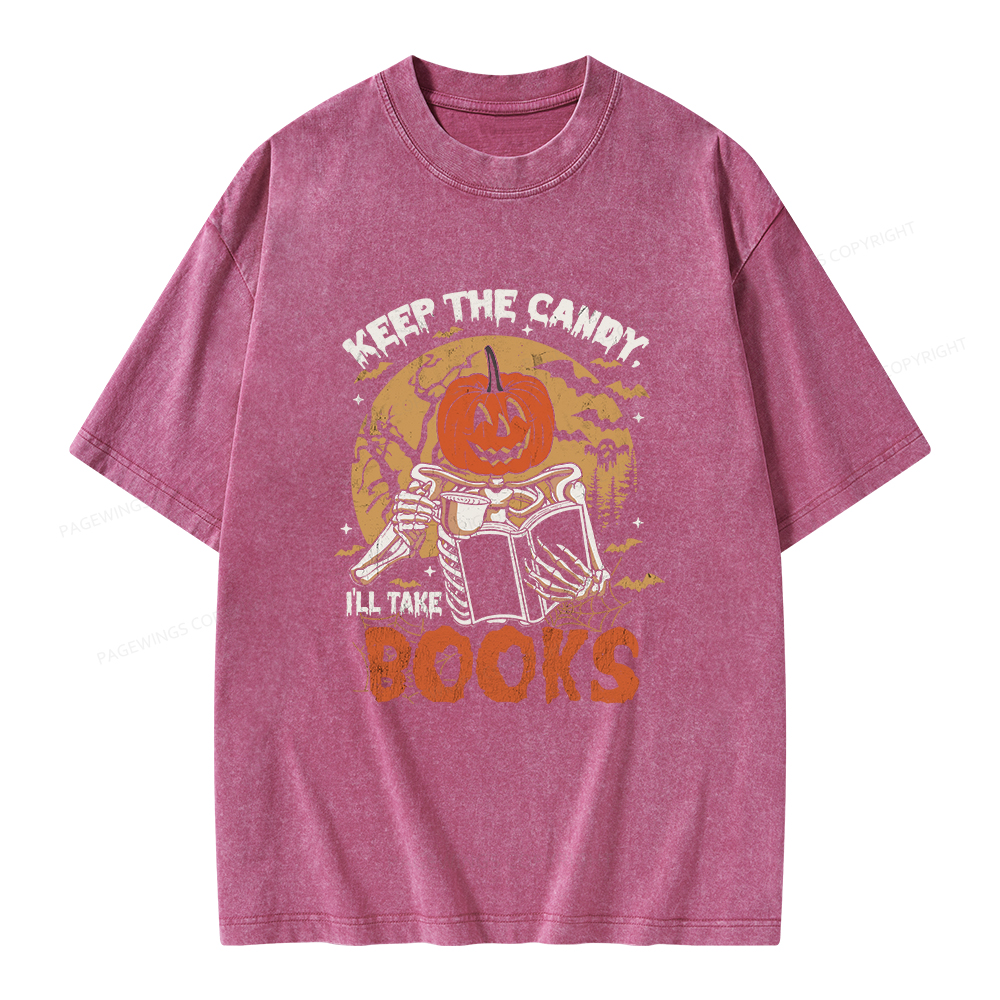 Pagewings Keep The Candy I'll Take Books Unisex Washed T-shirt