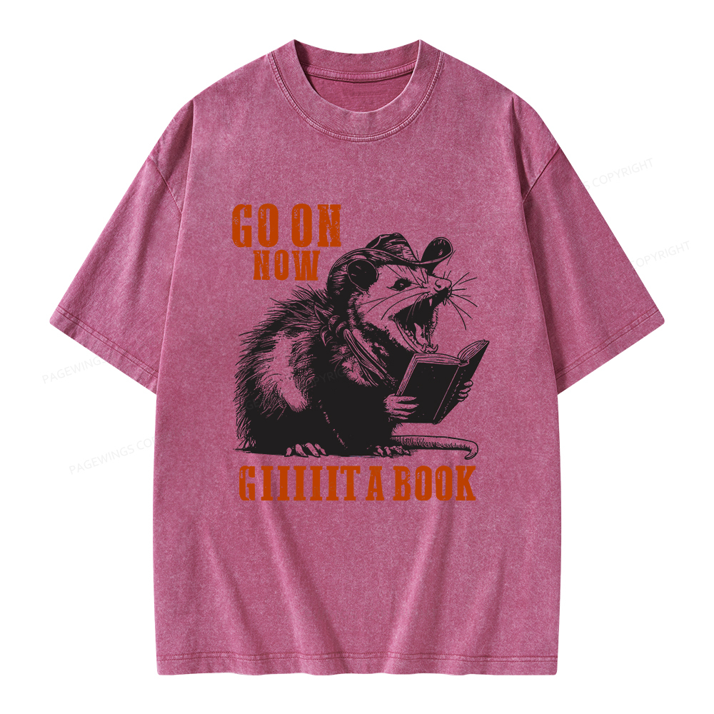 Pagewings Go On Now Giiiiit A Book Unisex Washed T-shirt