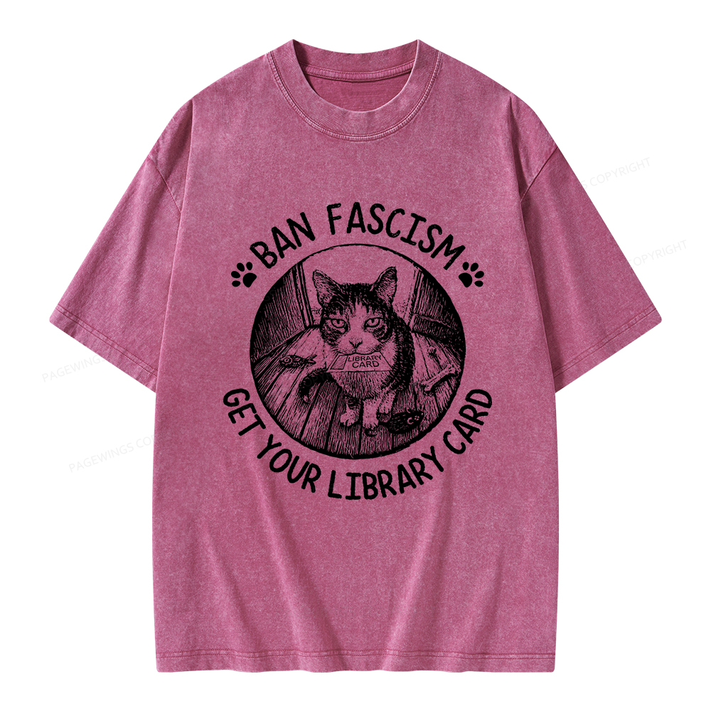 Pagewings Ban Fascism Get Your Library Card Unisex Washed T-shirt