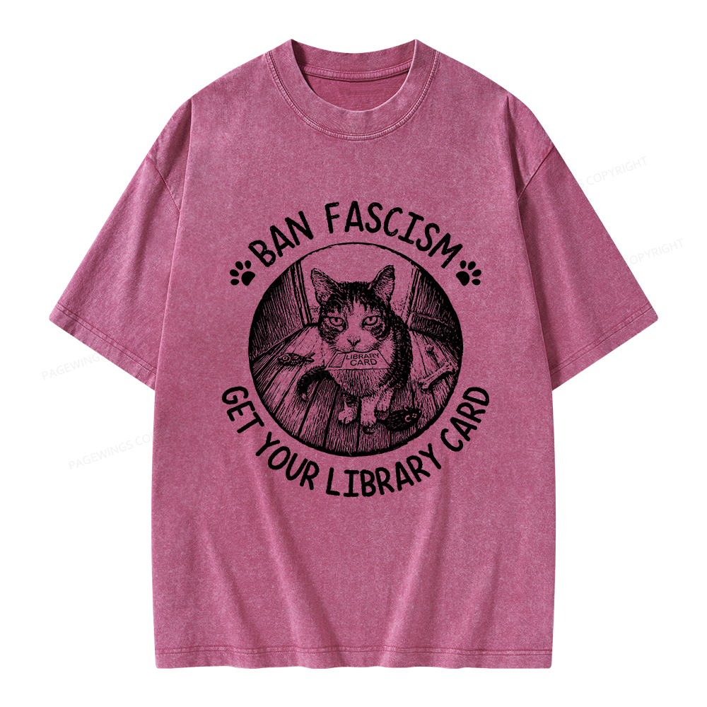 Pagewings Ban Fascism Get Your Library Card Unisex Washed T-shirt