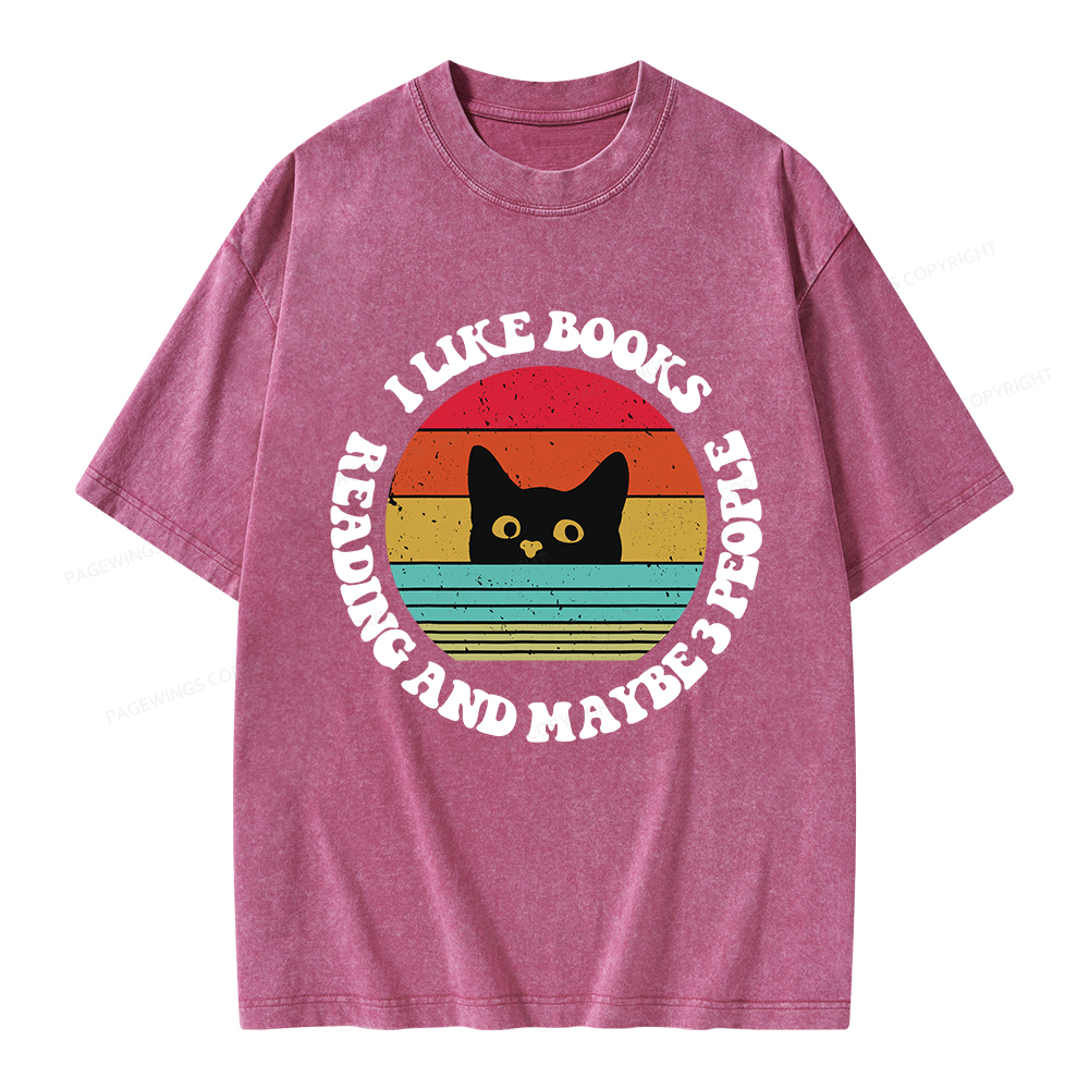 Pagewings I Like Books Reading And Maybe 3 People Unisex Washed T-shirt