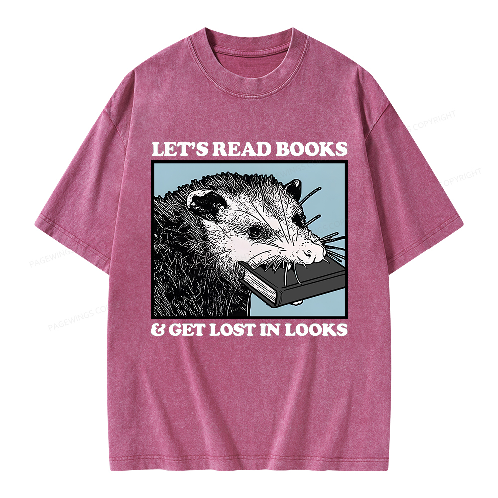 Pagewings Let’s Read Books & Get Lost In Looks Unisex Washed T-shirt