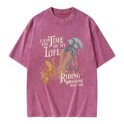 Pagewings I Had The Time Of My Life Riding Dragons With You Unisex Washed T-shirt