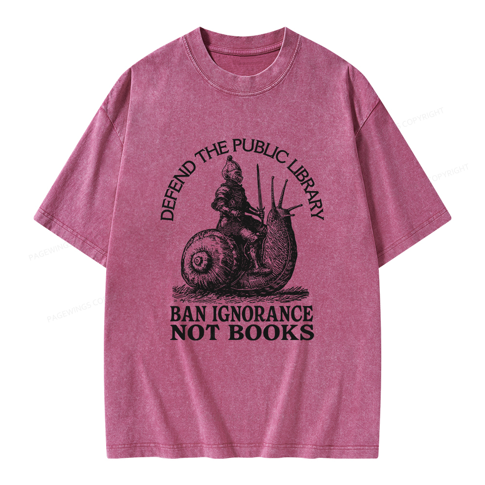 Pagewings Ban Ignorance Not Books Unisex Washed T-shirt