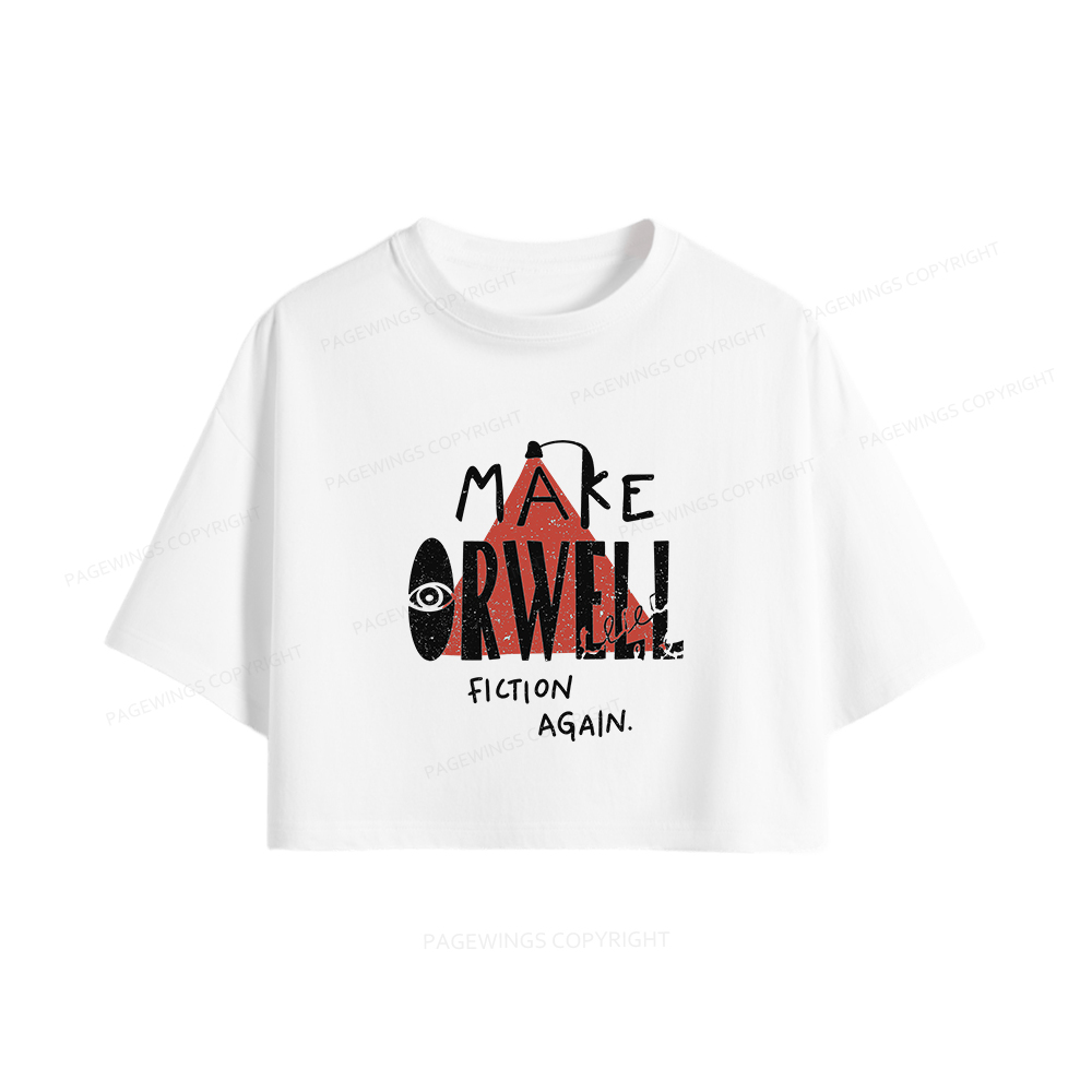 Pagewings Make Orwell Fiction Again Women Crop Tops