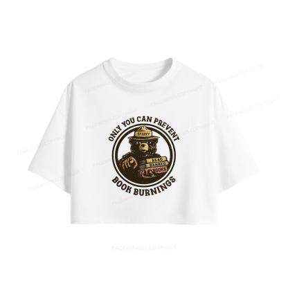 Pagewings Only You Can Prevent Book Burnings Women Crop Tops