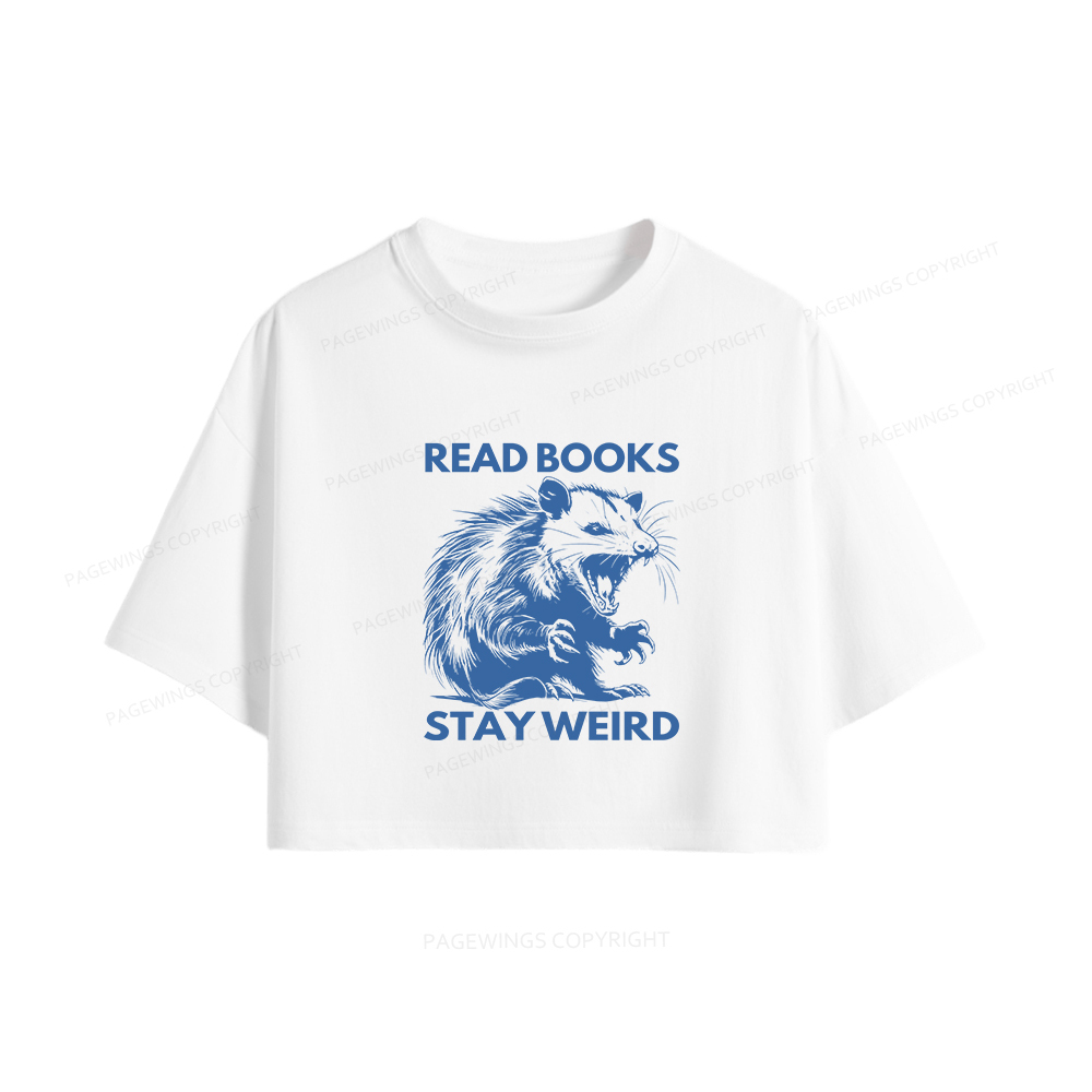 Pagewings Read Books Stay Weird Women Crop Tops
